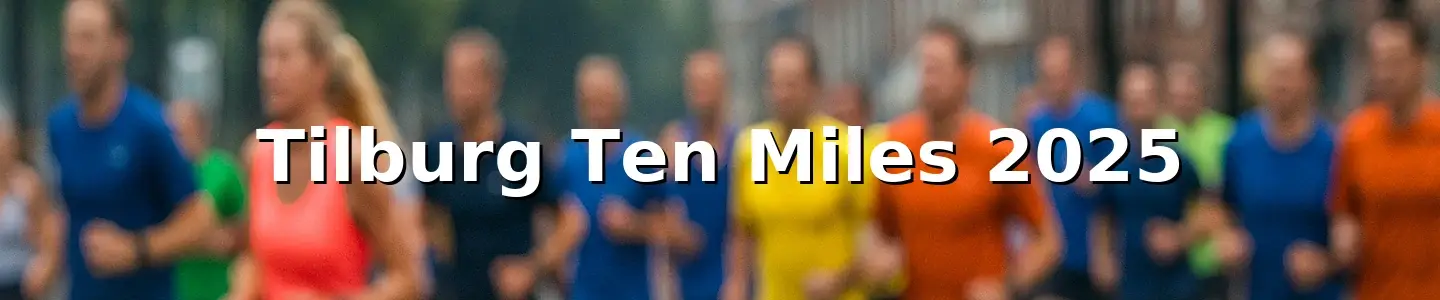 Tilburg Ten Miles 2025 – Wegafsluitingen & Bereikbaarheid | Taxi Tilburg